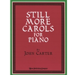 Still More Carols for Piano
