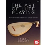 Art of Lute Playing (with Transcriptions for Classical Guitar)