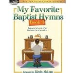 My Favorite Baptist Hymns, Book 3 - Piano