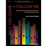 Will You Come and Follow Me: Introductions and Reharmonizations on 10 Contemporary Hymns - Organ