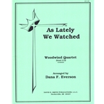 As Lately We Watched - Woodwind Quartet