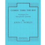 Comin' Thru the Rye - Sax Quartet (SATB)