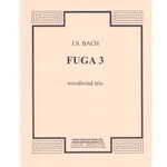 Fuga 3 - Oboe, Bb Clarinet, Bassoon Trio