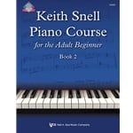 Keith Snell Piano Course for the Adult Beginner, Book 2