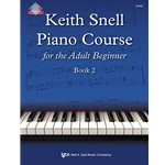 Keith Snell Piano Course for the Adult Beginner, Book 2