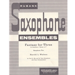 Fantasy for Three On Rubinstein's "Melody in F" - Saxophone Trio (AAT)