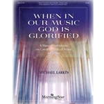 When In Our Music God Is Glorified - Piano