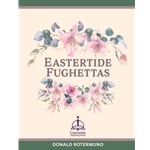 Eastertide Fughettas - Organ