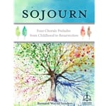 Sojourn: 4 Chorale Preludes from Childhood to Resurrection - Organ