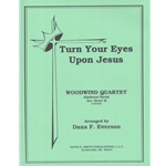 Turn Your Eyes Upon Jesus - Woodwind Quartet