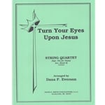 Turn Your Eyes Upon Jesus - String Quartet