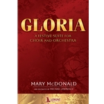 Gloria: A Festive Suite for Choir and Orchestra - Vocal Score