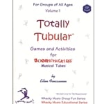 Totally Tubular Games and Activities Volume 1 - Boomwhackers