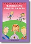 Book of Beginning Circle Games