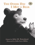 Other Day I Met a Bear, The - Storybook