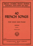 40 French Songs, Vol. 1 - Medium Voice and Piano