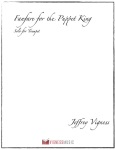 Fanfare for the Puppet King - Trumpet Unaccompanied