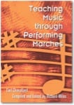 Teaching Music Through Performing Marches - Book