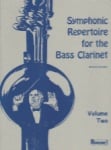Symphonic Repertoire for the Bass Clarinet, Volume 2