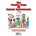 Twelve Days of Joyous Instruments (Book and Accompaniment CD)