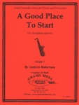 Good Place to Start - Sax Quartet SATB