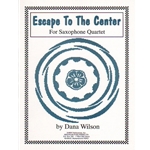 Escape to the Center - Sax Quartet SATB