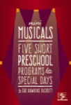 Mini Musicals: Five Short Preschool Programs for Special Days