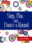 Sing, Play, and Dance a Round