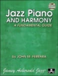 Jazz Piano and Harmony: A Fundamental Guide