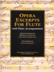 Opera Excerpts for Flute with Piano Accompaniment