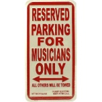 Reserved Parking Only For Musicians Sign