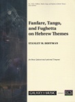 Fanfare, Tango, and Fughetta on Hebrew Themes - Brass Quintet