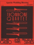 Apache Wedding Blessing - Trombone Quartet