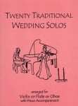20 Traditional Wedding Solos - Flute (or Oboe or Violin) and Piano