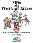 Elfis and the Sleigh Riders Teacher Edition