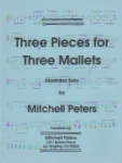 3 Pieces for 3 Mallets - Marimba Solo