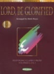 Lord, Be Glorified (Keepsake Edition) - Piano