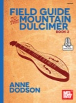 Field Guide to the Mountain Dulcimer, Book 2 - Dulcimer Study (Book/Audio)