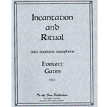 Incantation and Ritual - Soprano Sax Unaccompanied