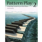 Pattern Play 2: Inspiring Creativity at the Piano