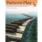 Pattern Play 5: Inspiring Creativity at the Piano