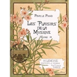 Les Plaisirs de la Musique (Pleasures of Music) Volume 2B - Piano