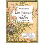 Les Plaisirs de la Musique (Pleasures of Music) Volume 2A - Piano
