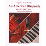 American Rhapsody: Piano Trio No. 2 - Piano, Violin and Cello