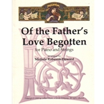 Of the Father's Love Begotten - Piano, Two Violins, Viola, Cello and Bass