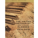 United Methodist Music and Worship Planner 2018-2019 NRSV Edition