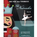 Music for Three - The Nutcracker, Set 2