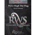 Wave High the Flag - Concert Band