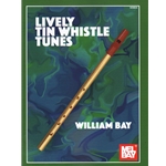 Lively Tin Whistle Tunes