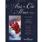 Amid the Cold of Winter - Piano